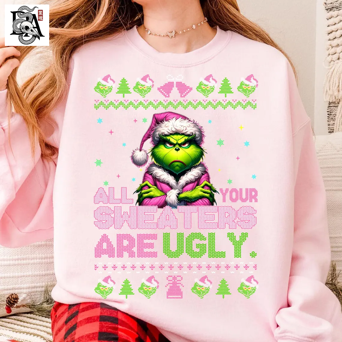 All Your Sweaters Are Ugly -  Sweatshirt