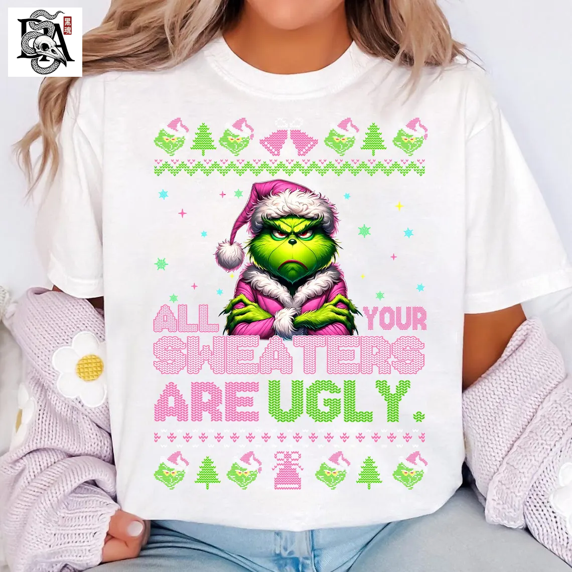 All Your Sweaters Are Ugly - T-Shirt