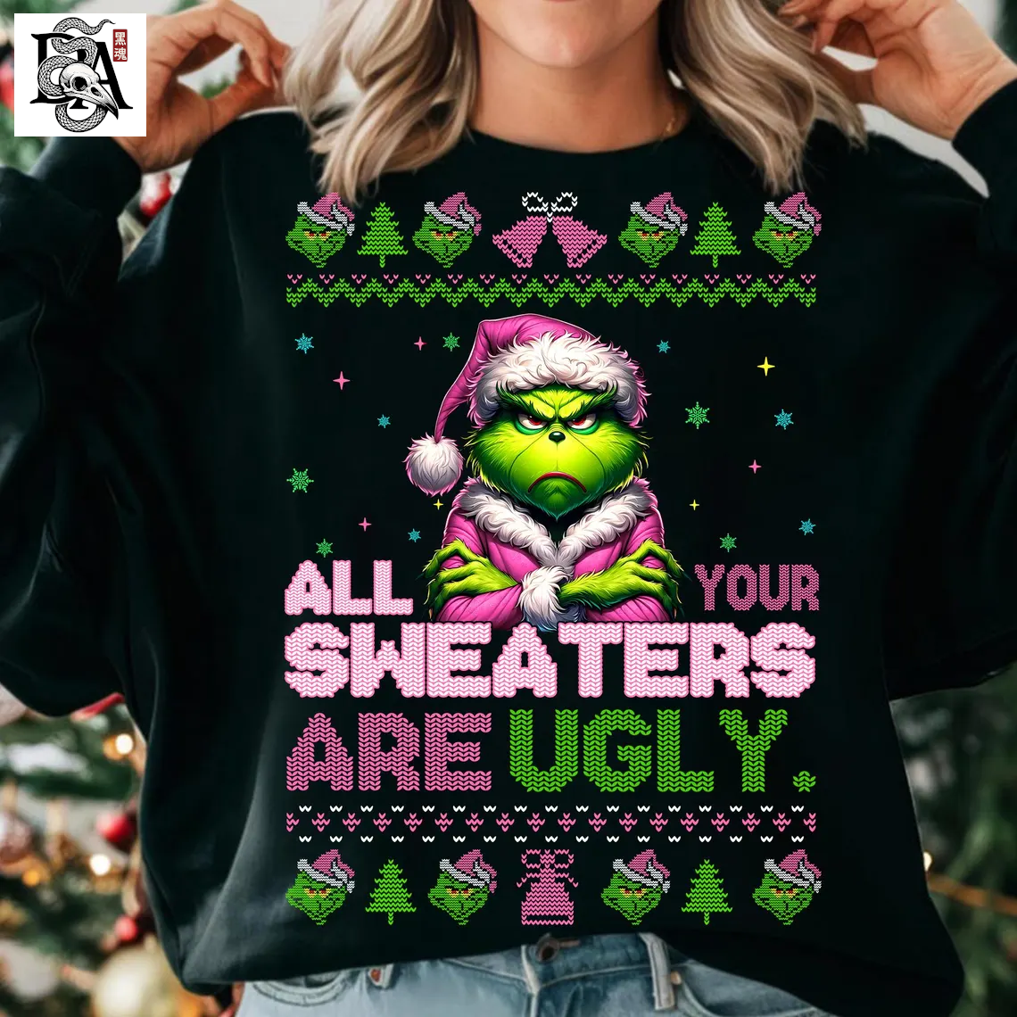 All Your Sweaters Are Ugly -  Sweatshirt
