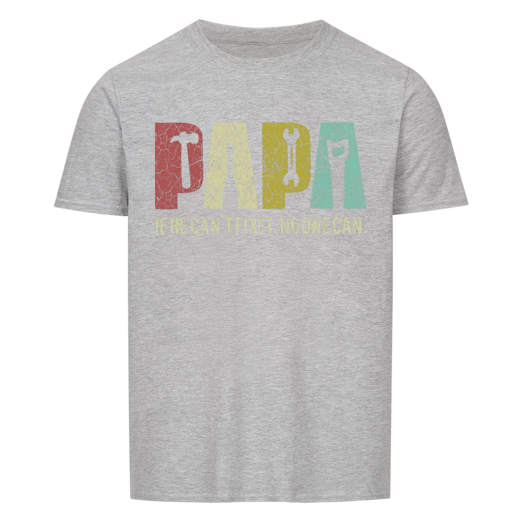 Papa. Fix it Shirt
