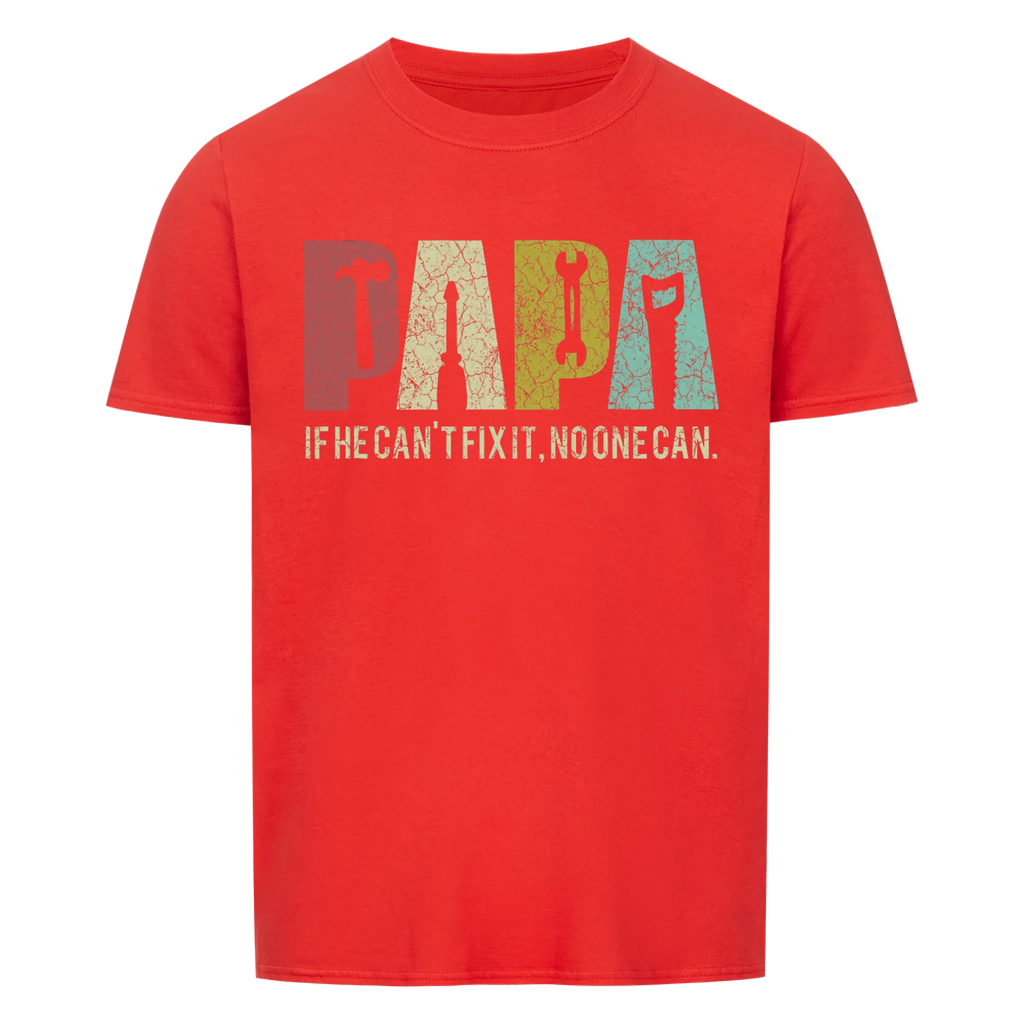Papa. Fix it Shirt
