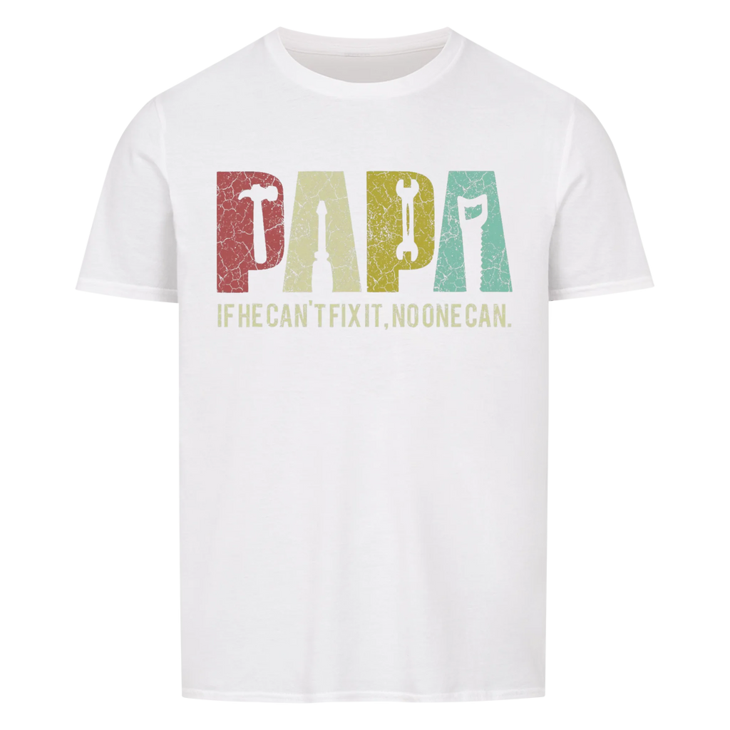 Papa. Fix it Shirt