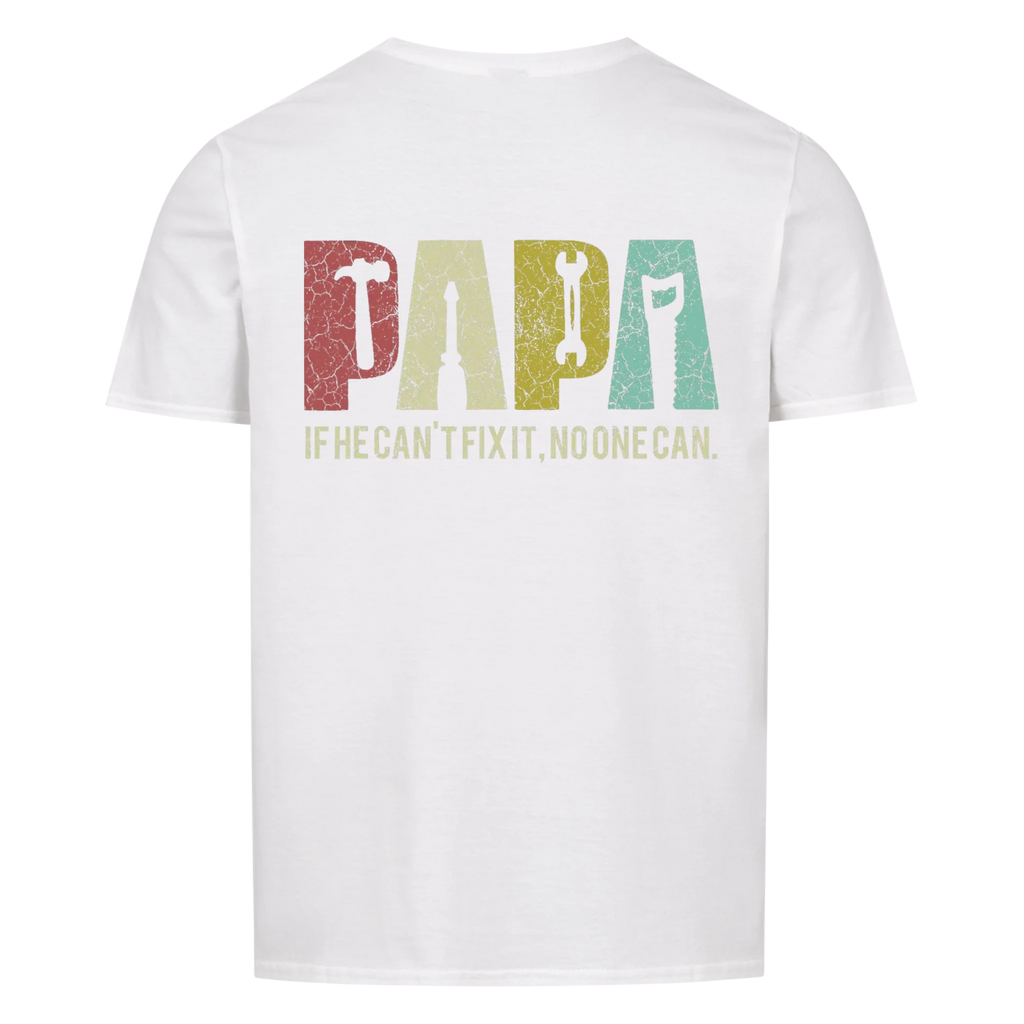 Papa. Fix it Shirt