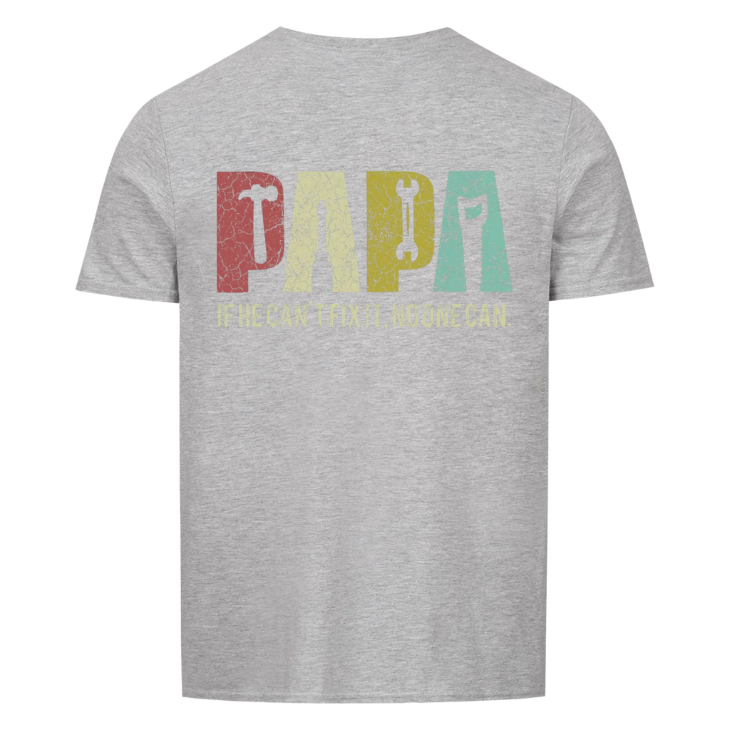 Papa. Fix it Shirt