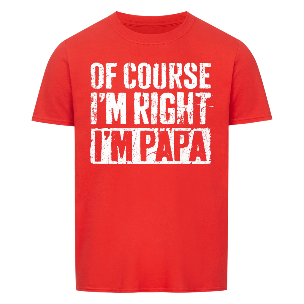 Dad Always Right - Shirt