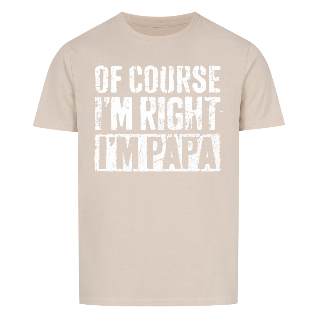 Dad Always Right - Shirt