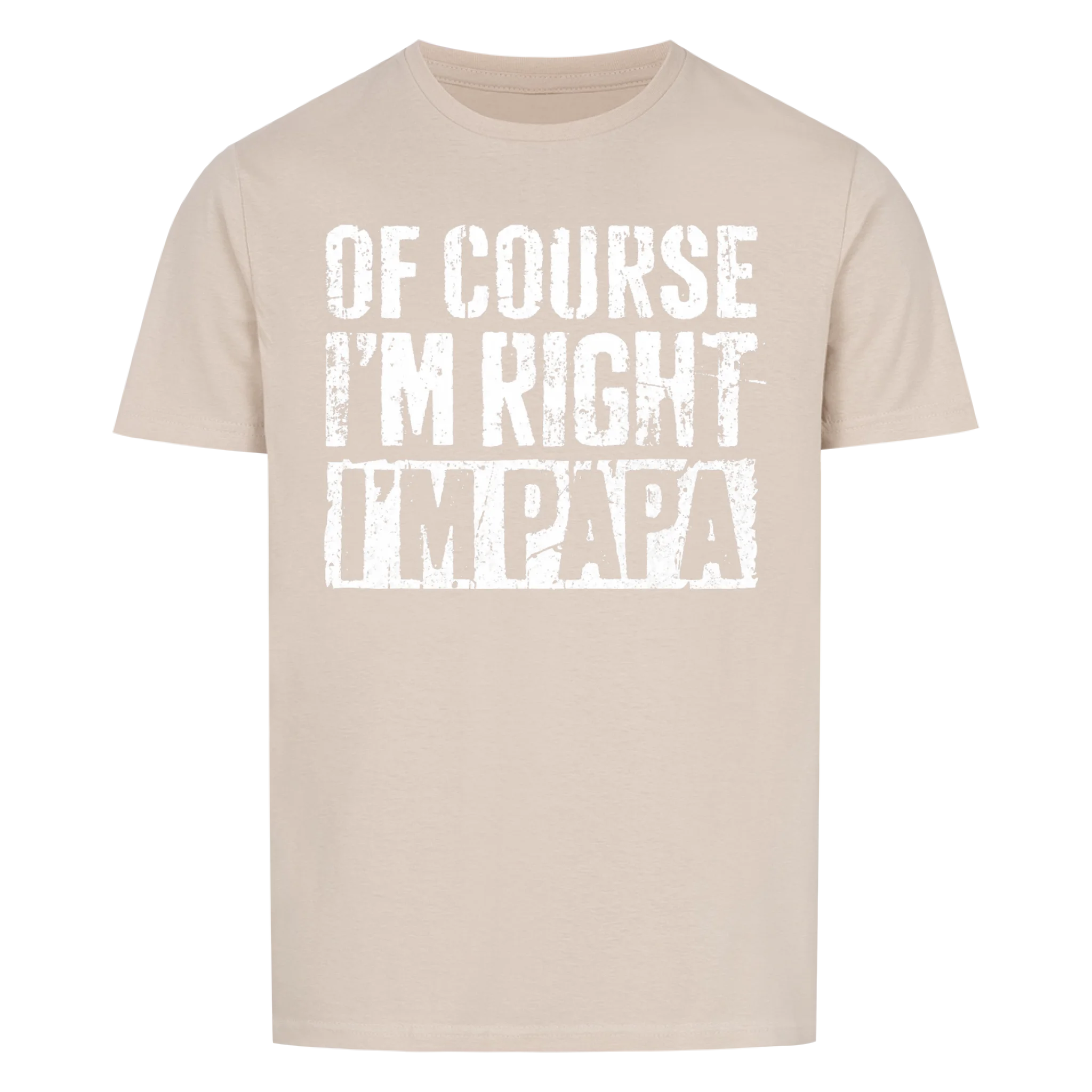 Dad Always Right - Shirt