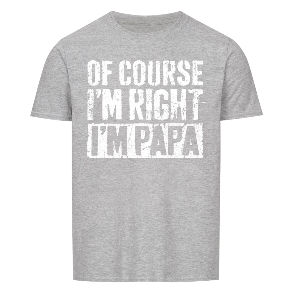 Dad Always Right - Shirt