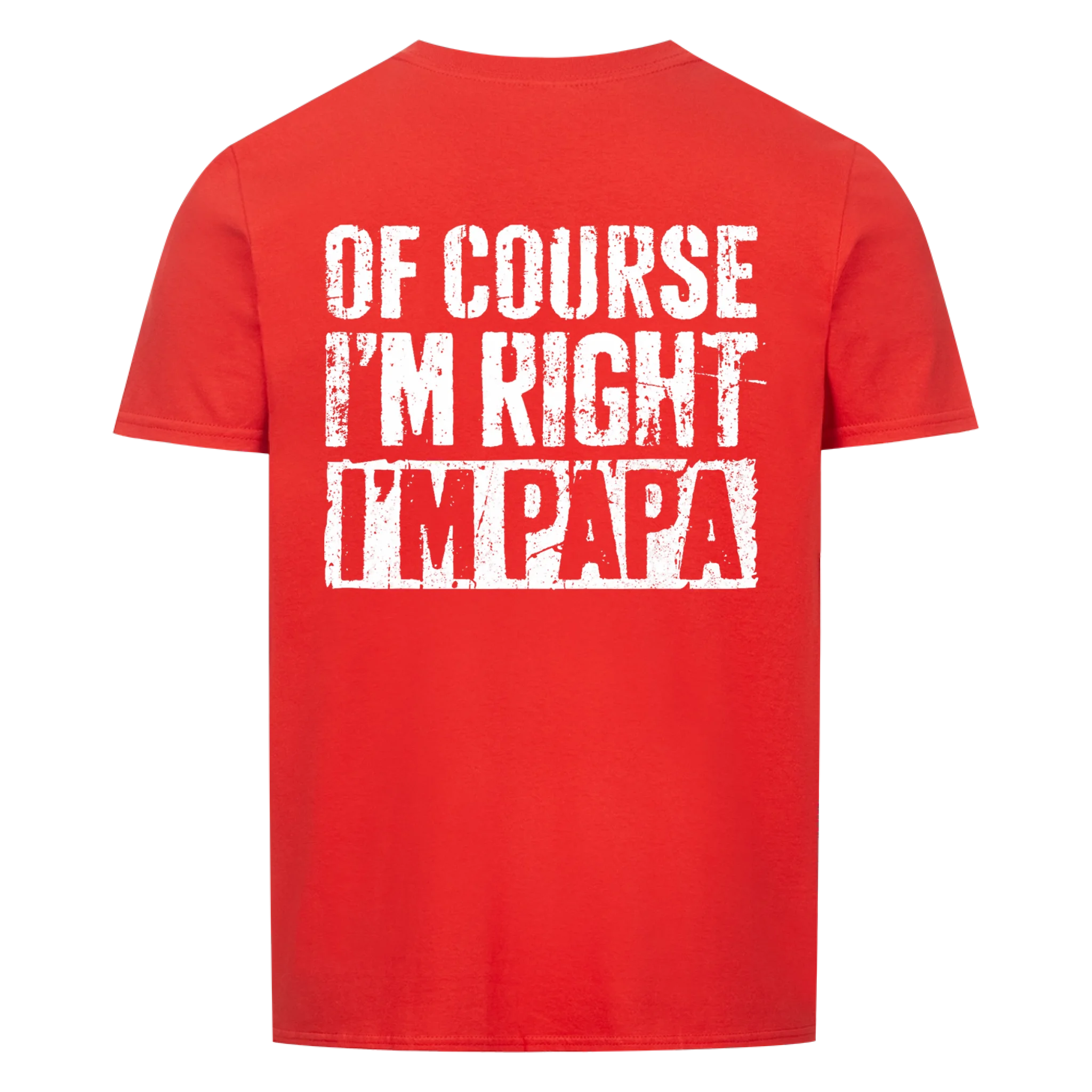 Dad Always Right - Shirt