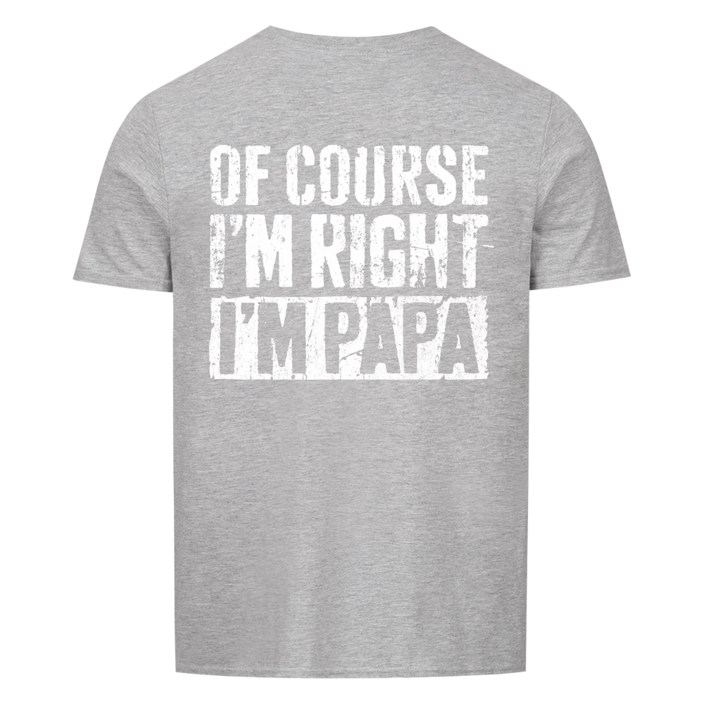 Dad Always Right - Shirt