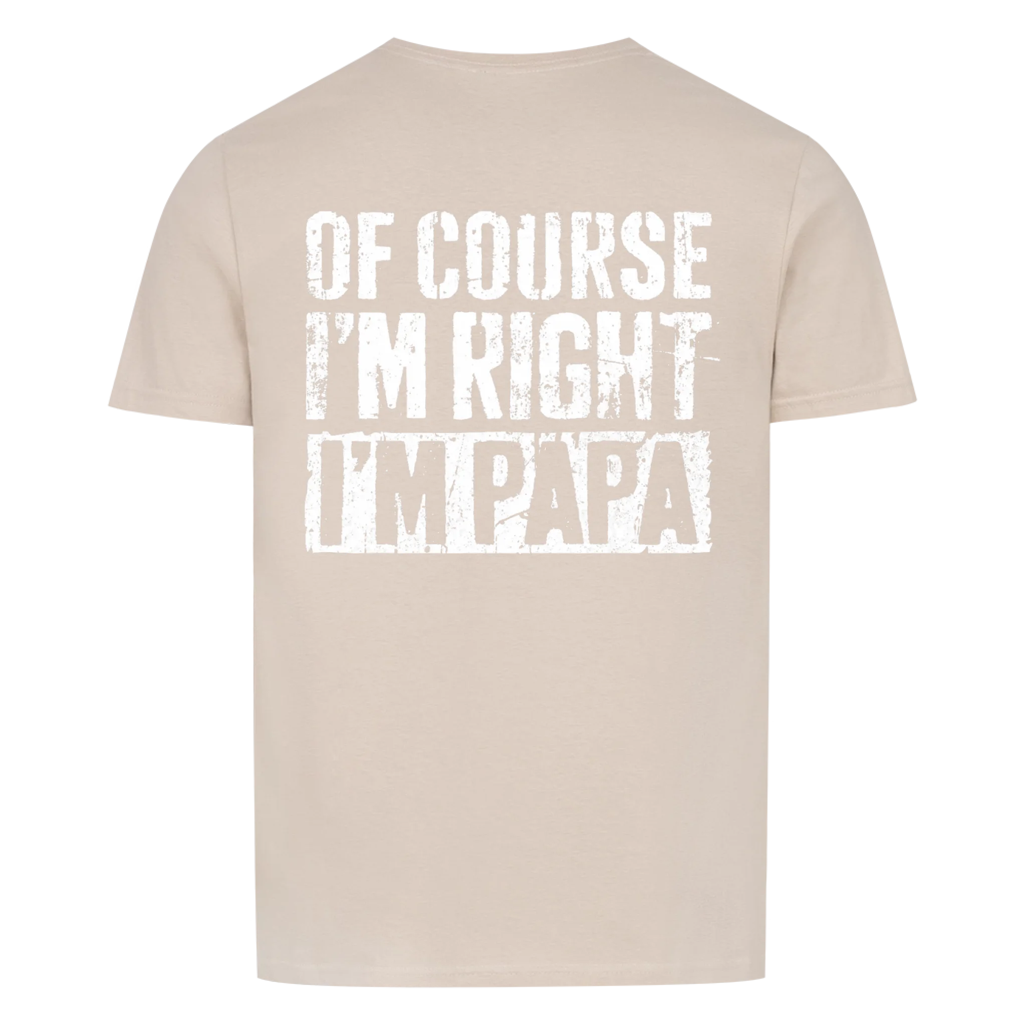 Dad Always Right - Shirt