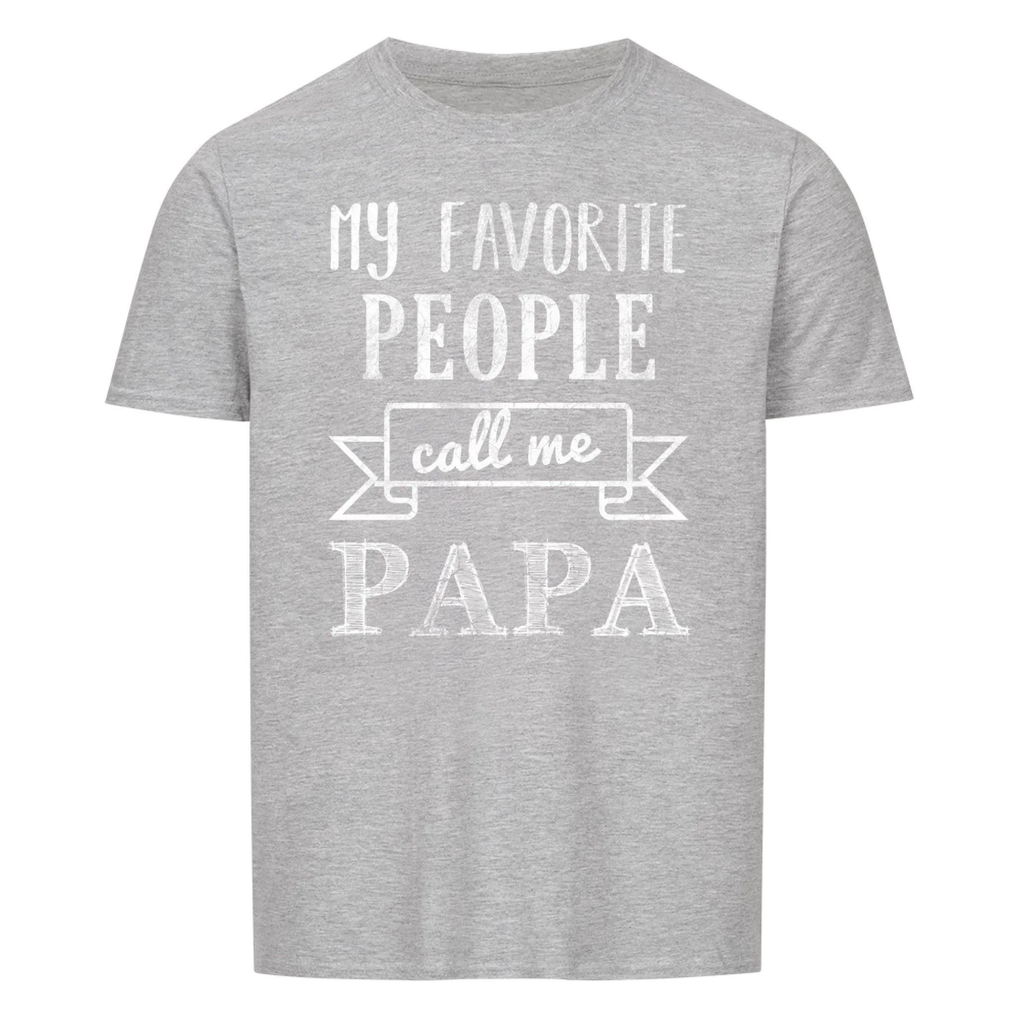 Papa - Favorite People - Shirt