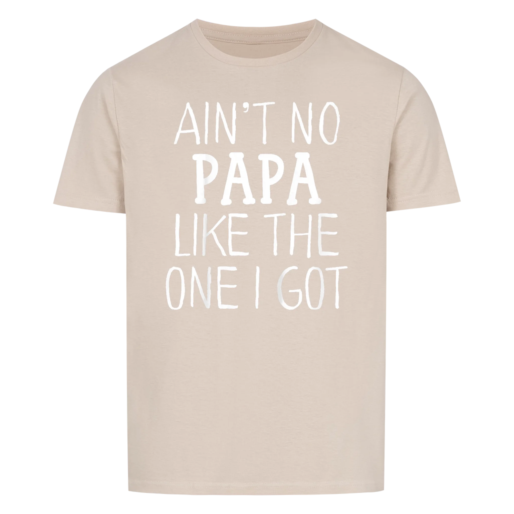 Papa Like One I Got - Shirt