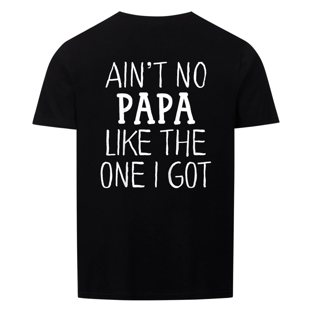 Papa Like One I Got - Shirt
