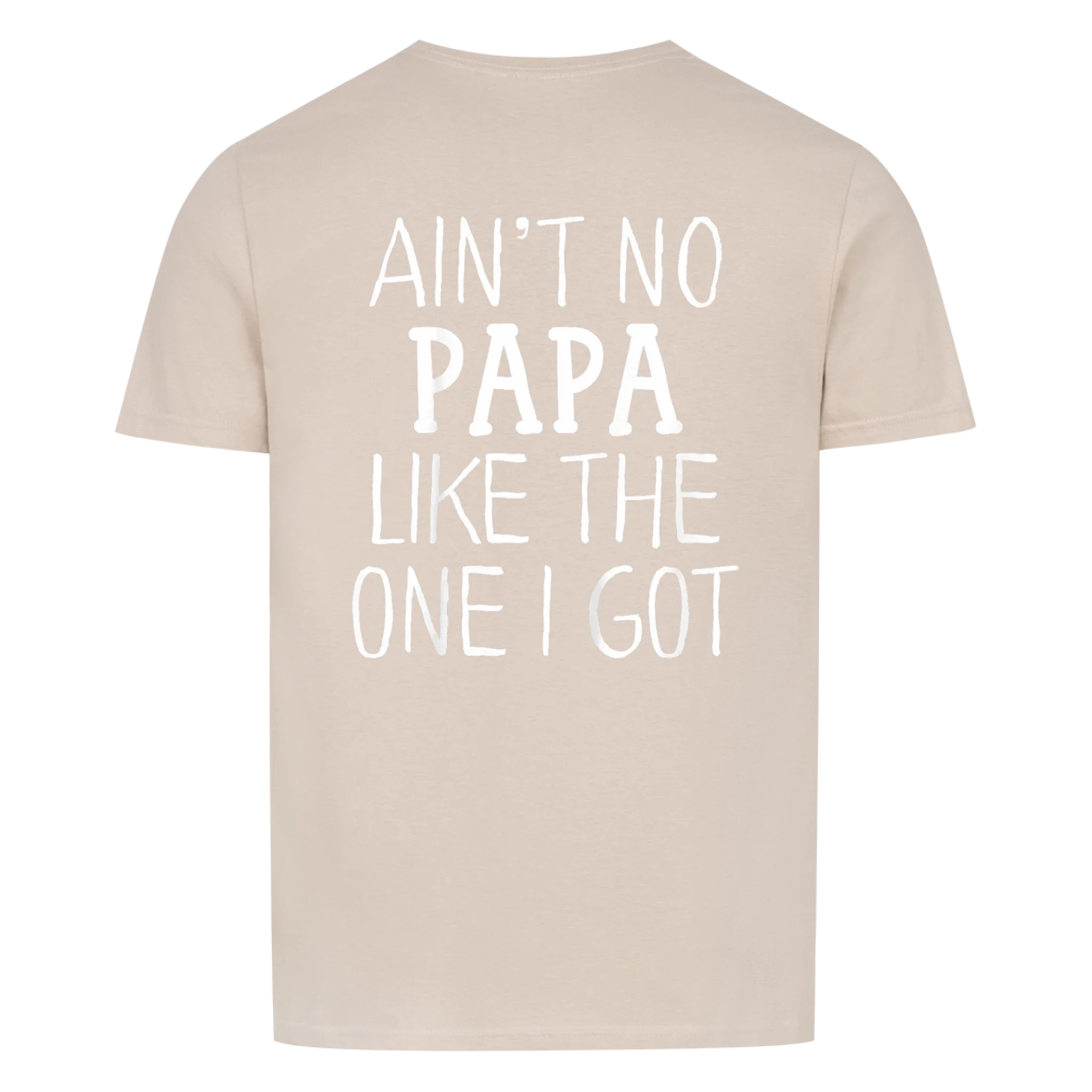 Papa Like One I Got - Shirt