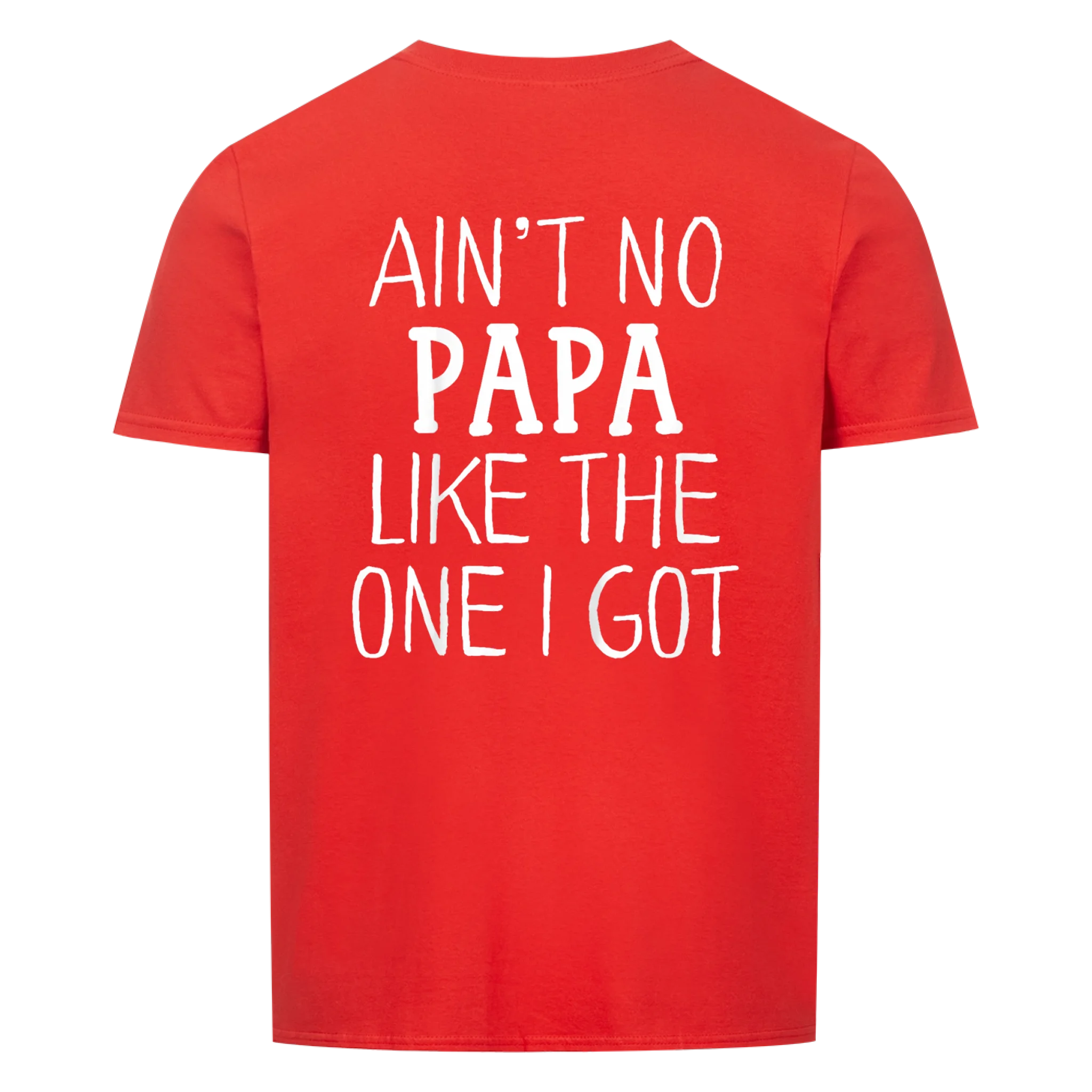 Papa Like One I Got - Shirt