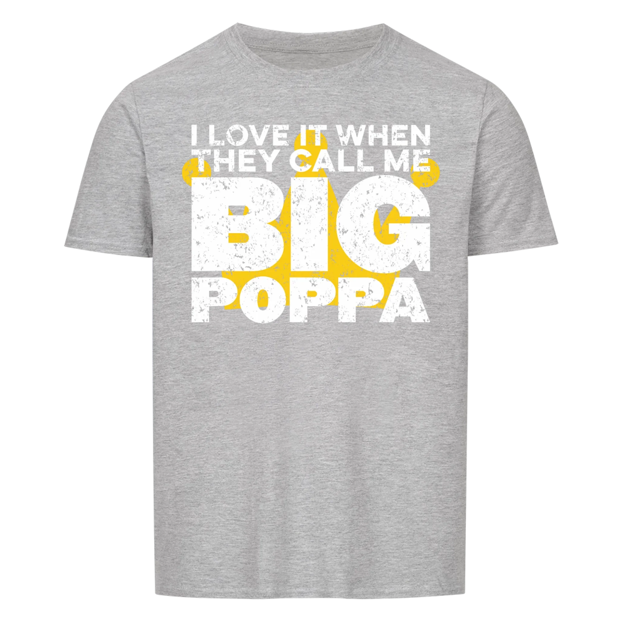 Papa BIG Poppa - Shirt