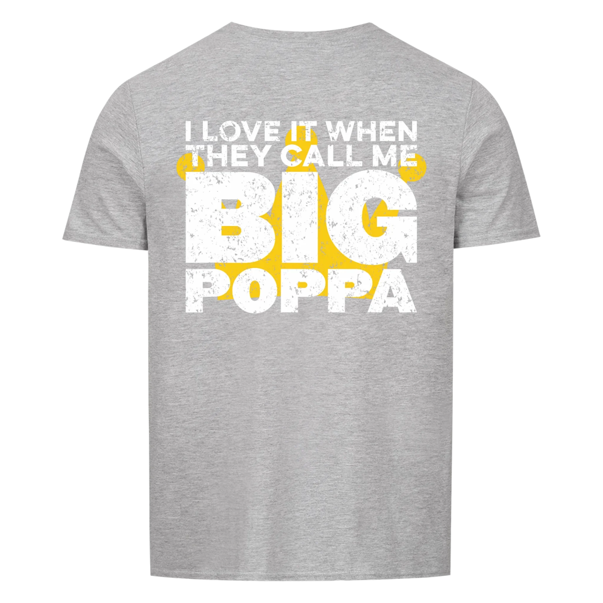 Papa BIG Poppa - Shirt