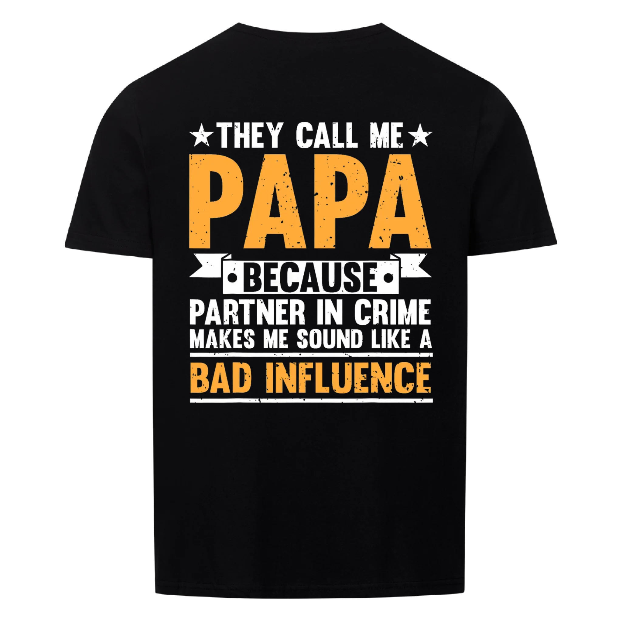 Papa Bad Influence - Shirt