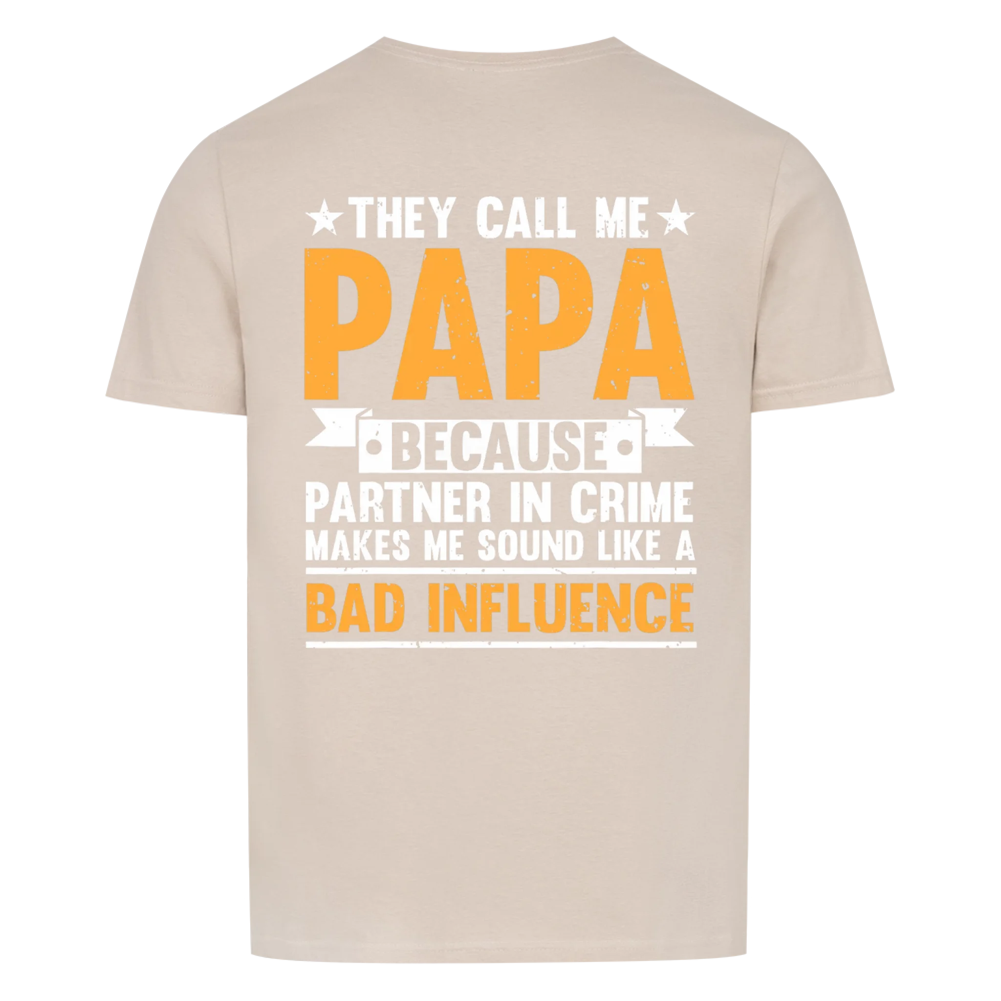 Papa Bad Influence - Shirt