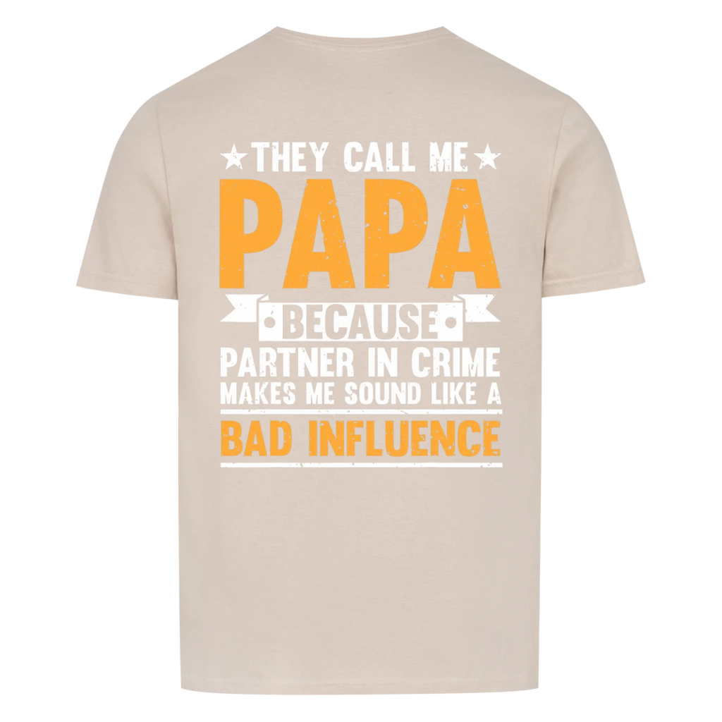 Papa Bad Influence - Shirt