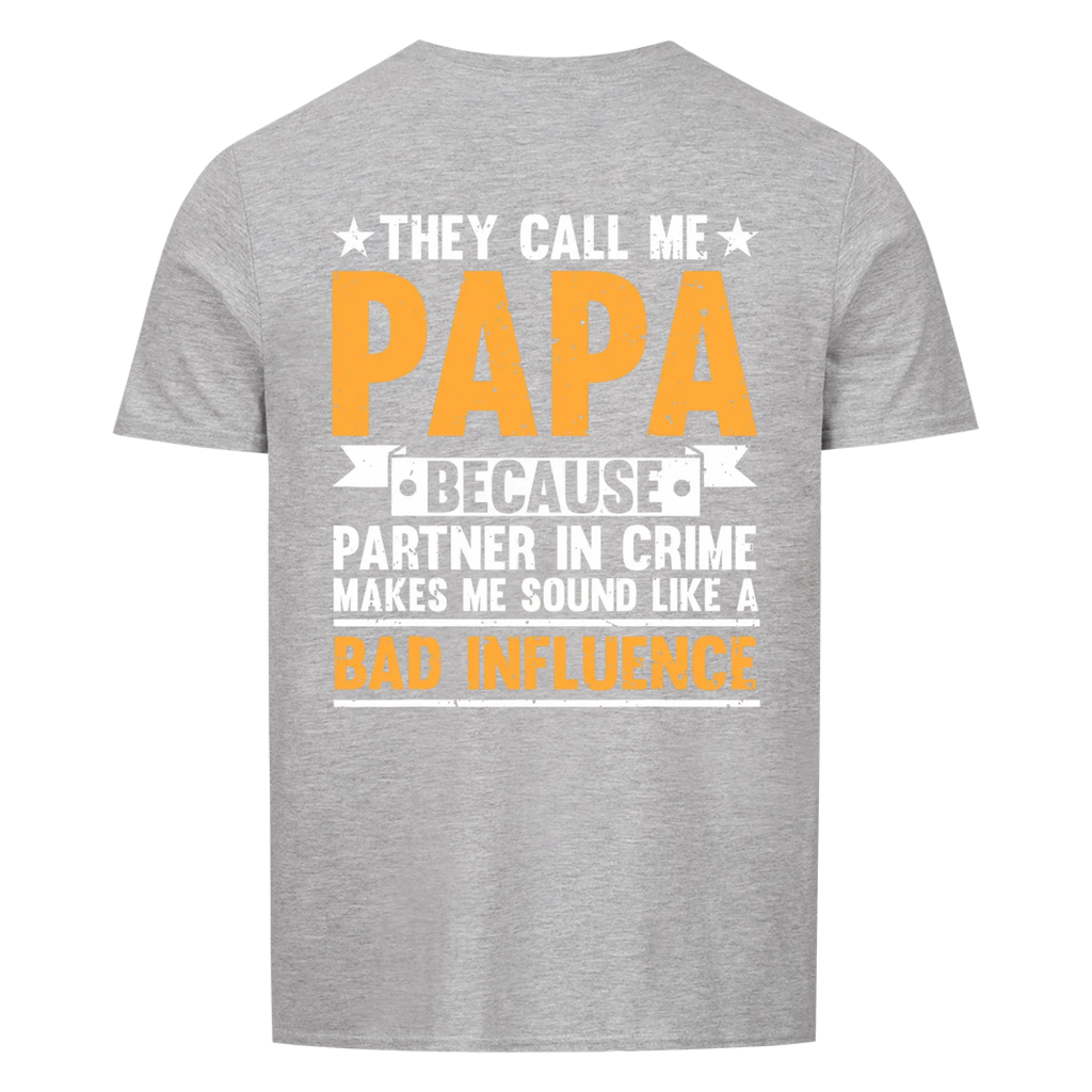 Papa Bad Influence - Shirt