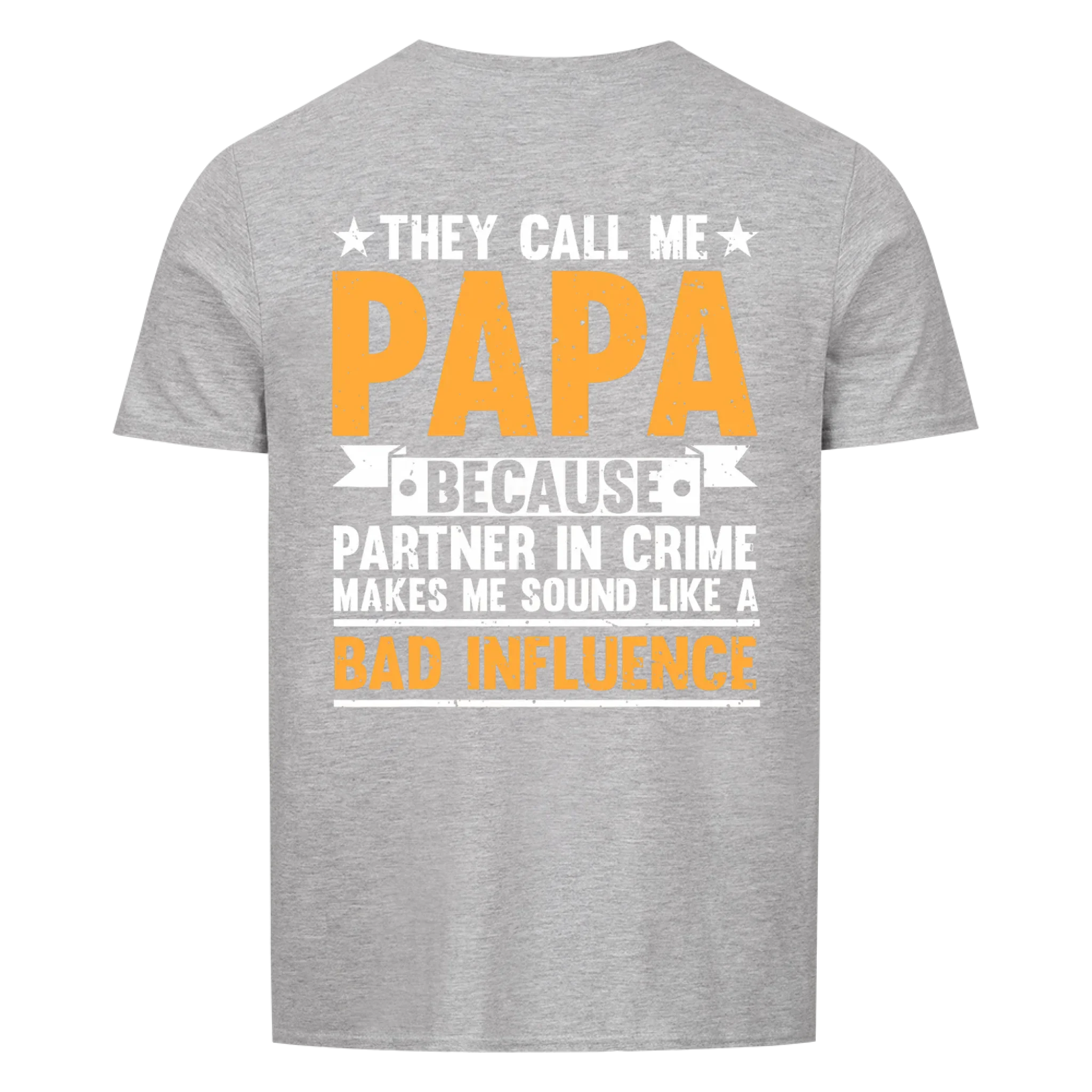 Papa Bad Influence - Shirt