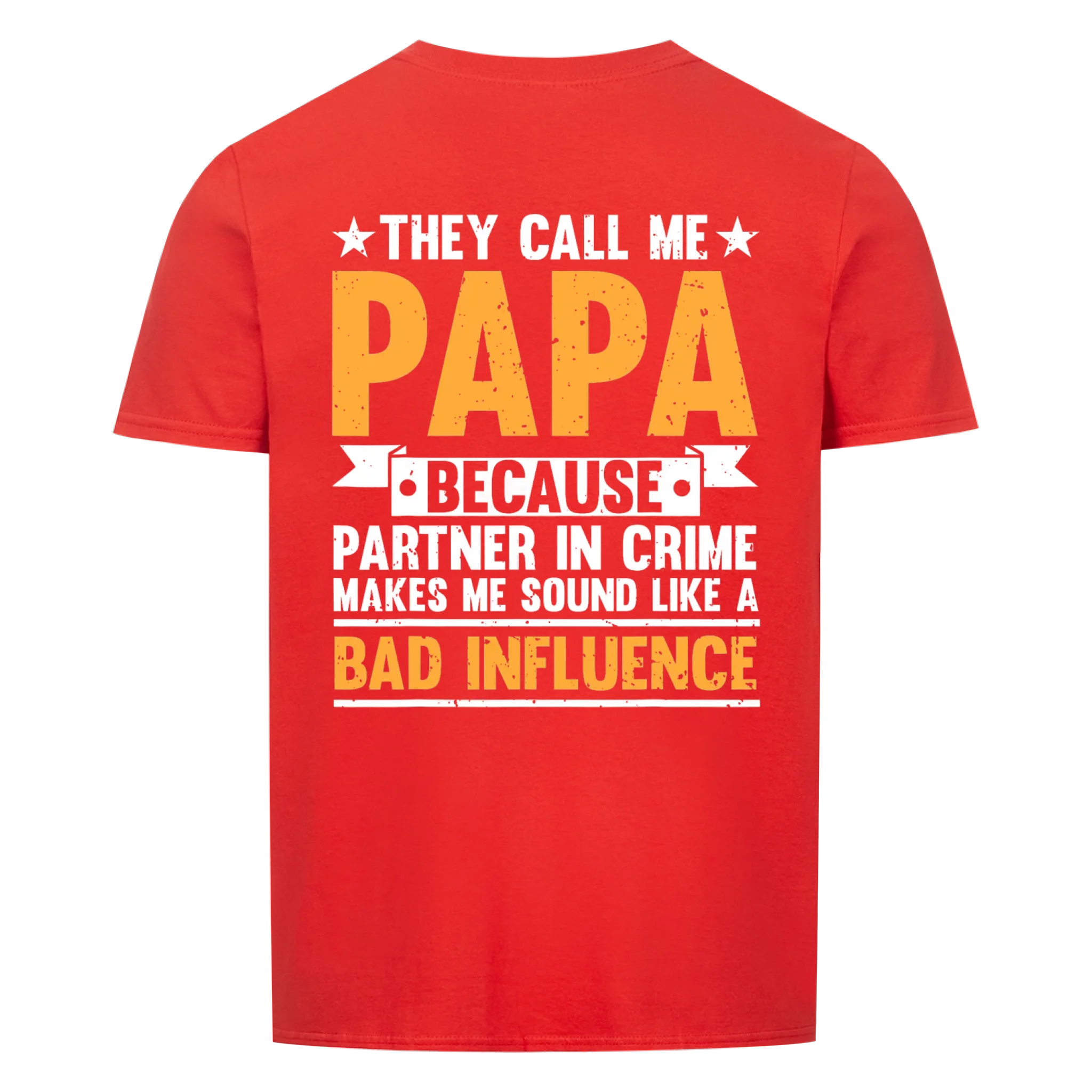 Papa Bad Influence - Shirt