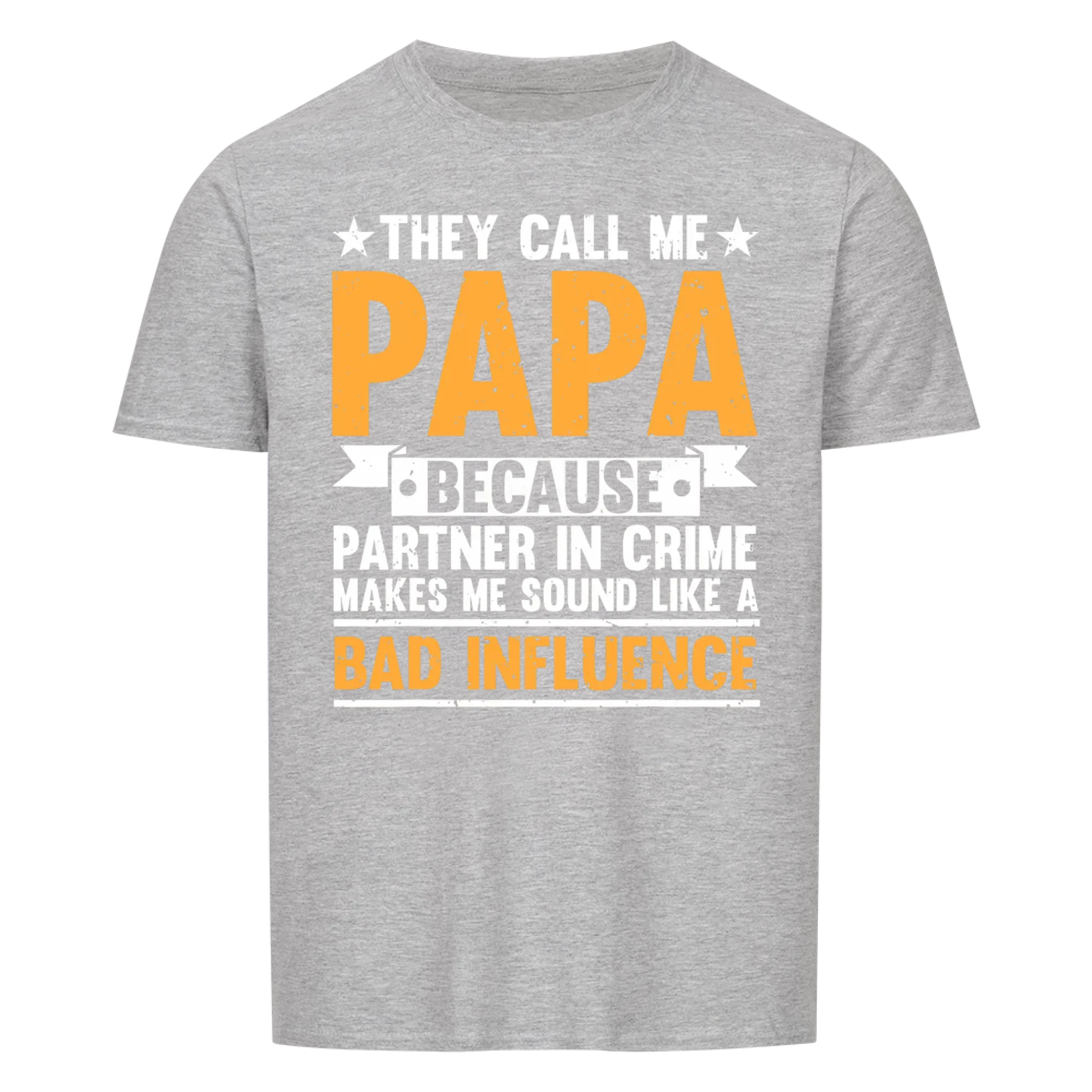Papa Bad Influence - Shirt