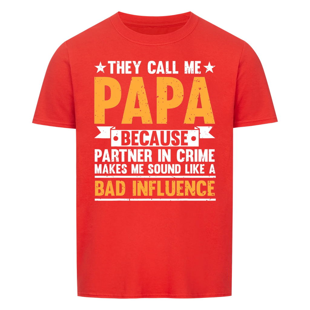 Papa Bad Influence - Shirt