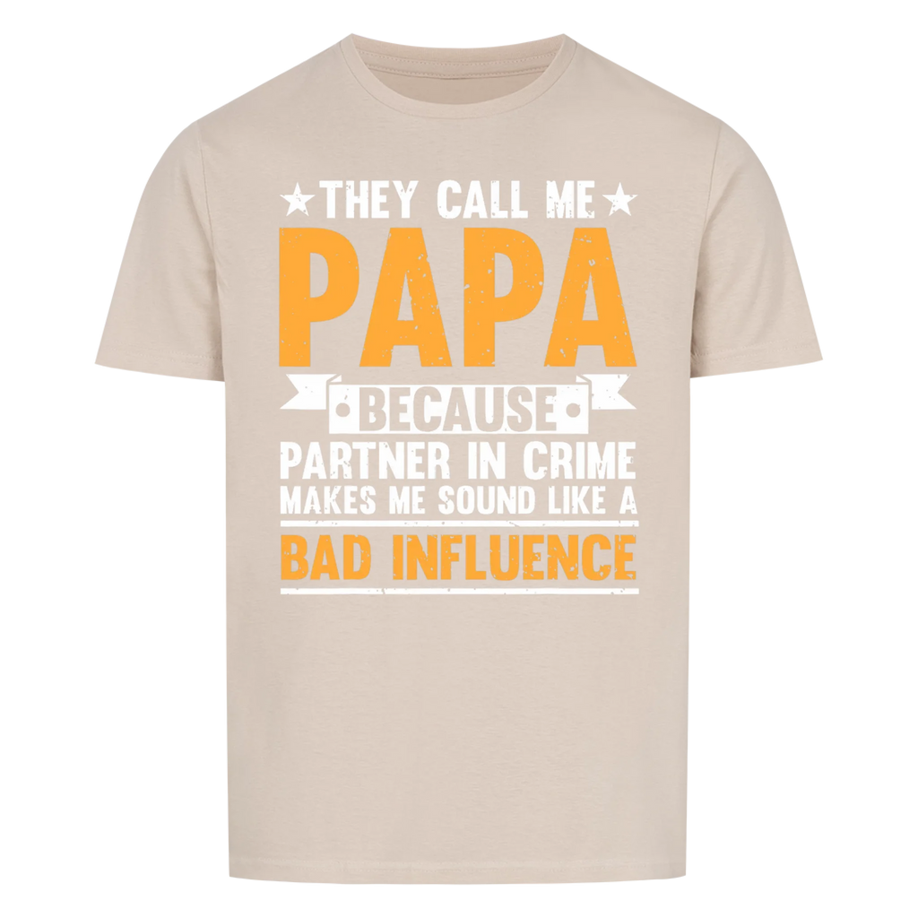 Papa Bad Influence - Shirt