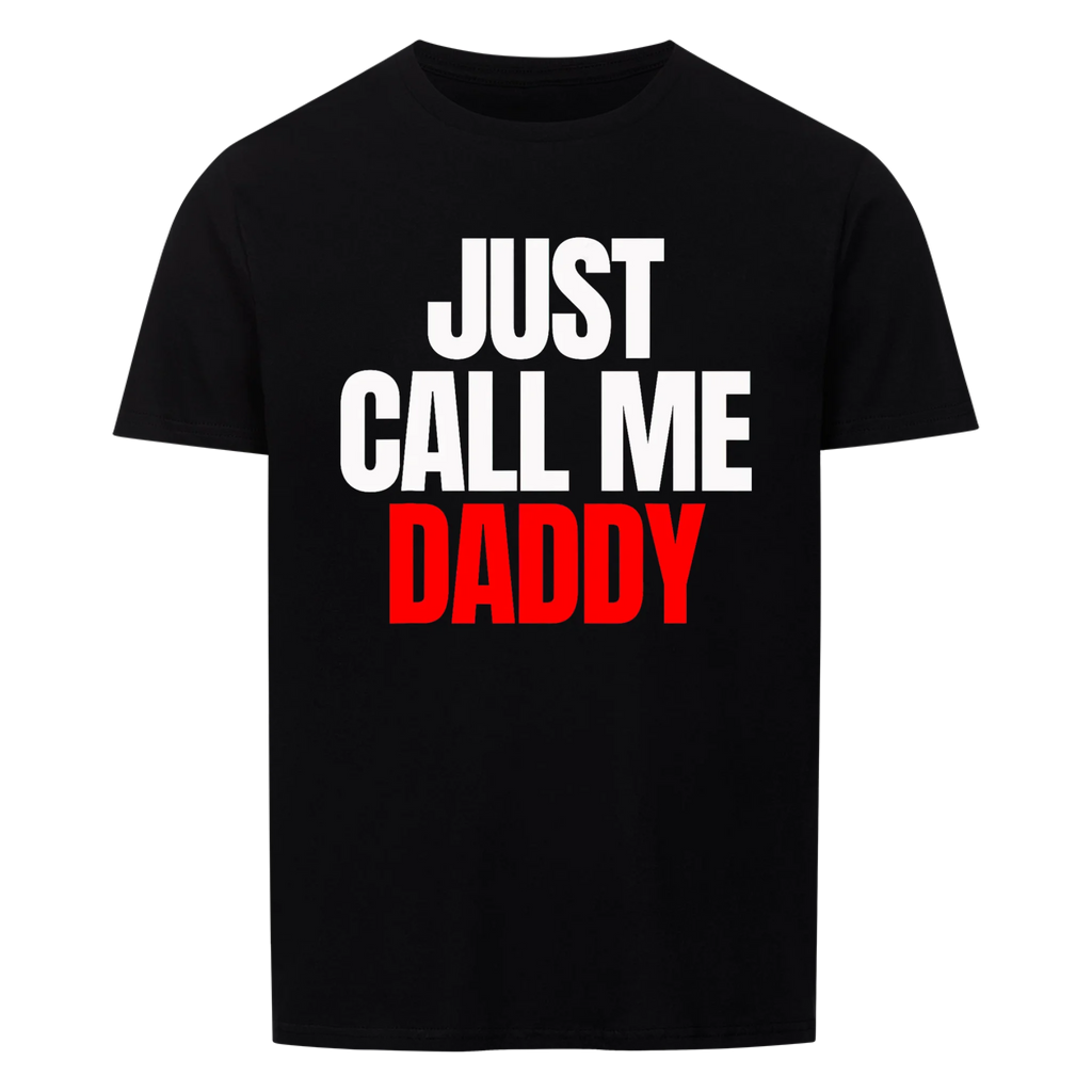 Papa Call Me Daddy - Shirt