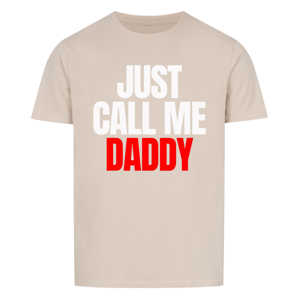 Papa Call Me Daddy - Shirt