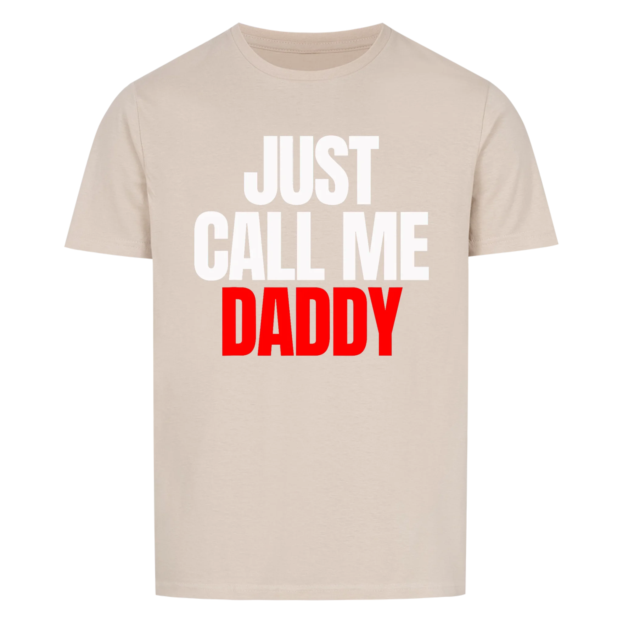 Papa Call Me Daddy - Shirt