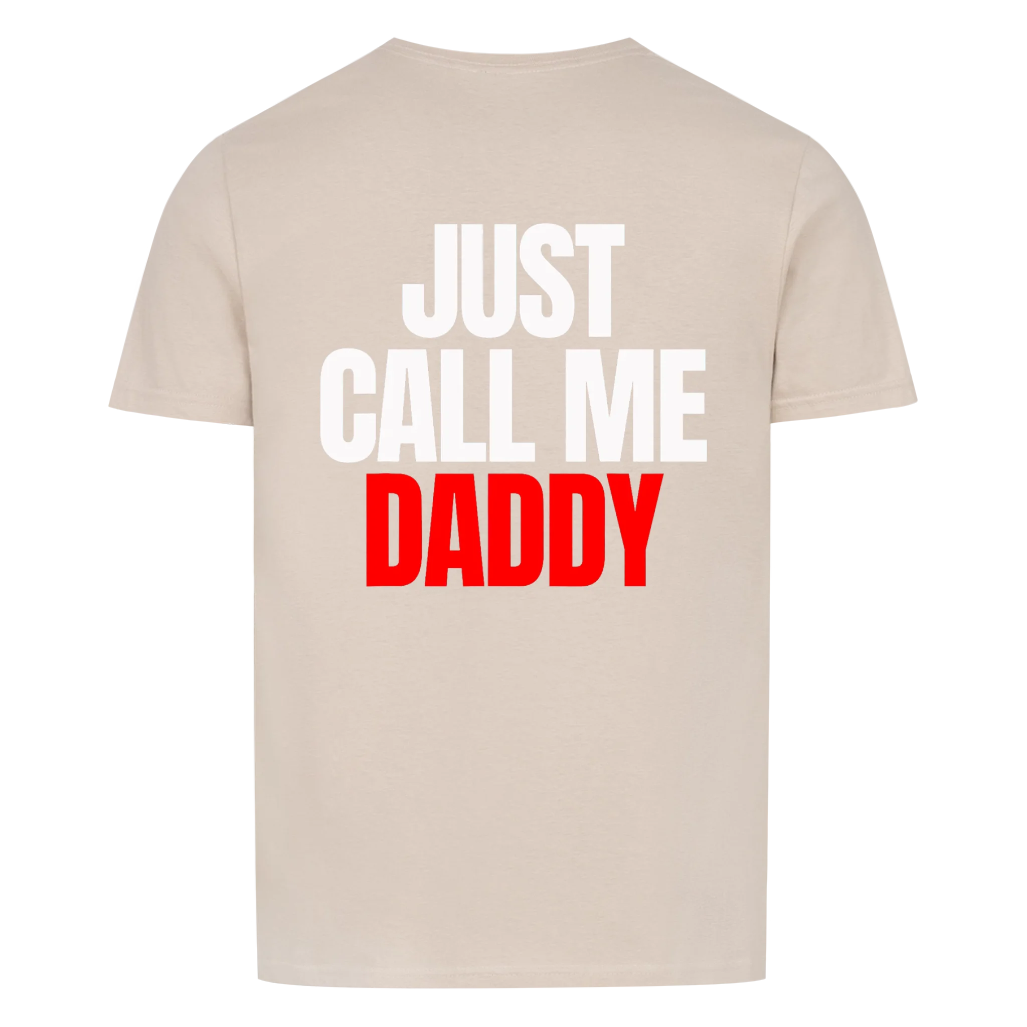 Papa Call Me Daddy - Shirt