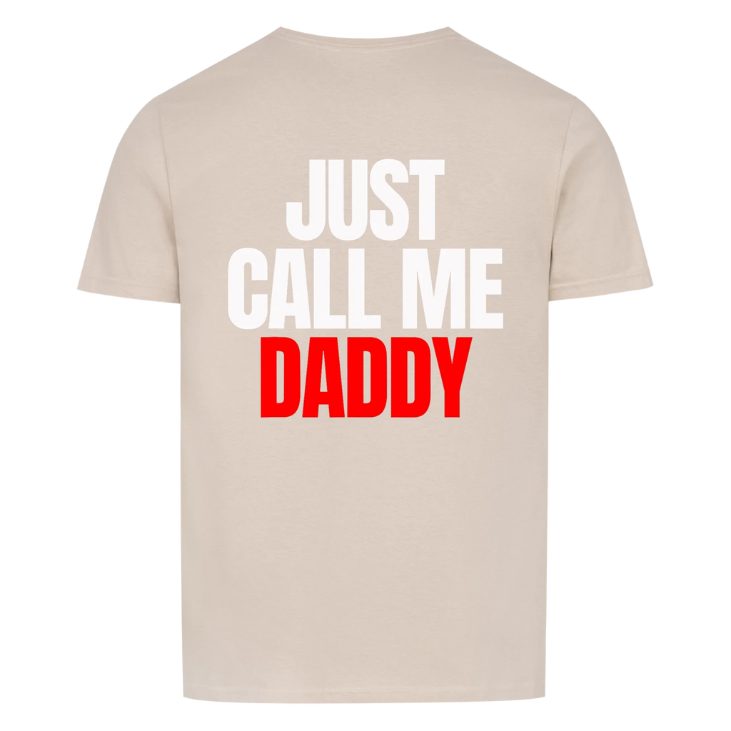 Papa Call Me Daddy - Shirt