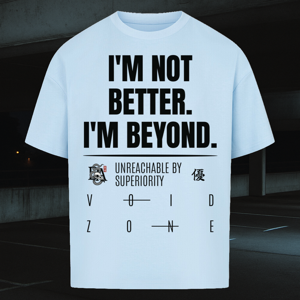 I’m Beyond Oversized Shirt