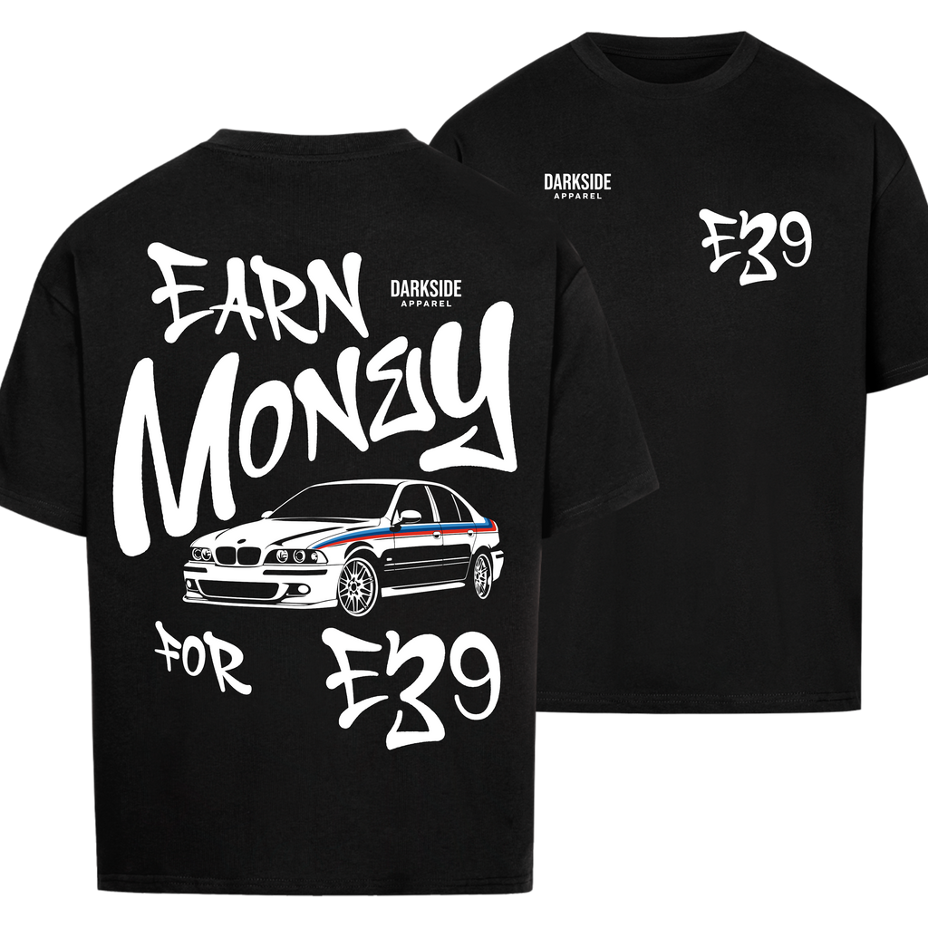 Earn Money for E39 - 240 GSM Oversized Shirt