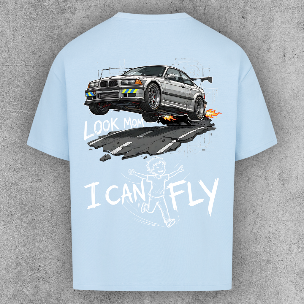 Look Mom I can Fly e36 Edition - Oversized Shirt