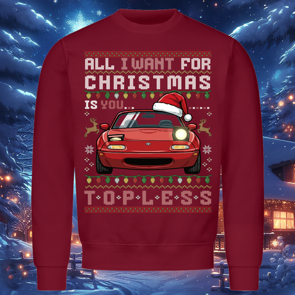 Miata MX5 - I Want you... Topless - Sweatshirt